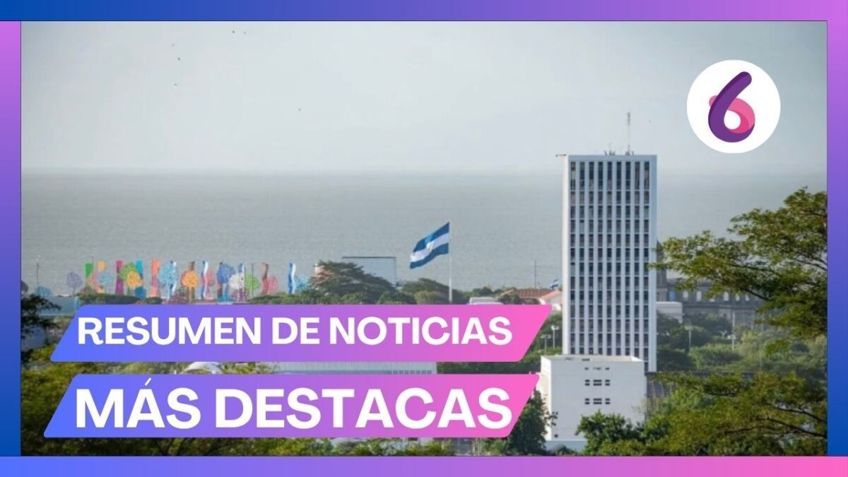 Estas son las noticias más destacadas en Nicaragua en las últimas 24 horas