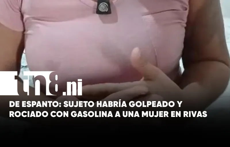 Rivas: Mujer denuncia que le quemaron sus partes íntimas con gasolina