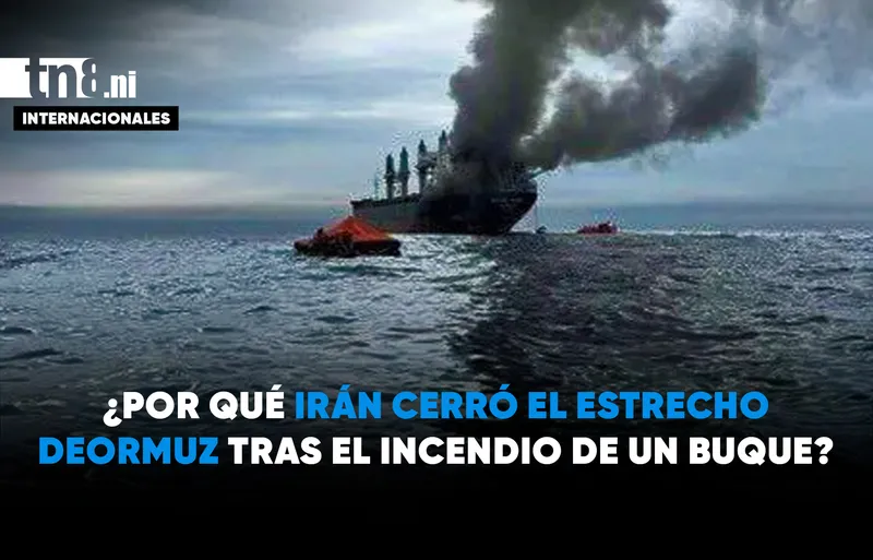 Irán declara cerrado el estrecho de Ormuz tras incendio de superpetrolero