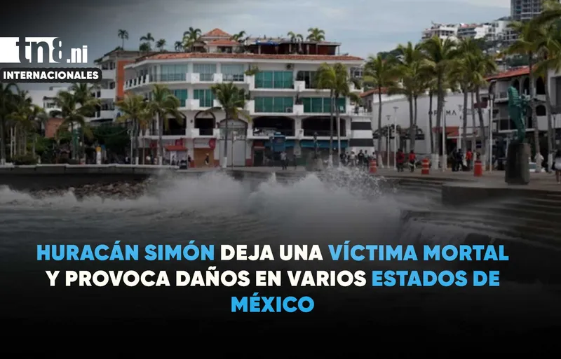 Huracán Simón deja una víctima mortal y provoca daños en varios estados de México