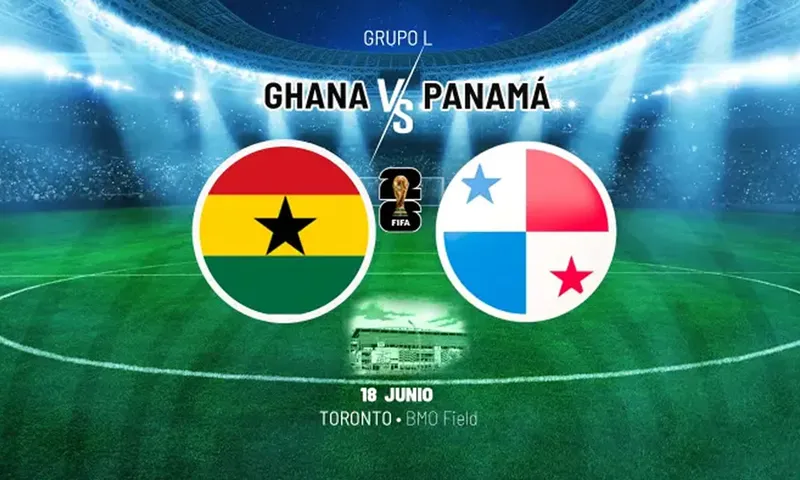 Ghana vs Panamá: horario y dónde ver el Mundial 2026 EN VIVO