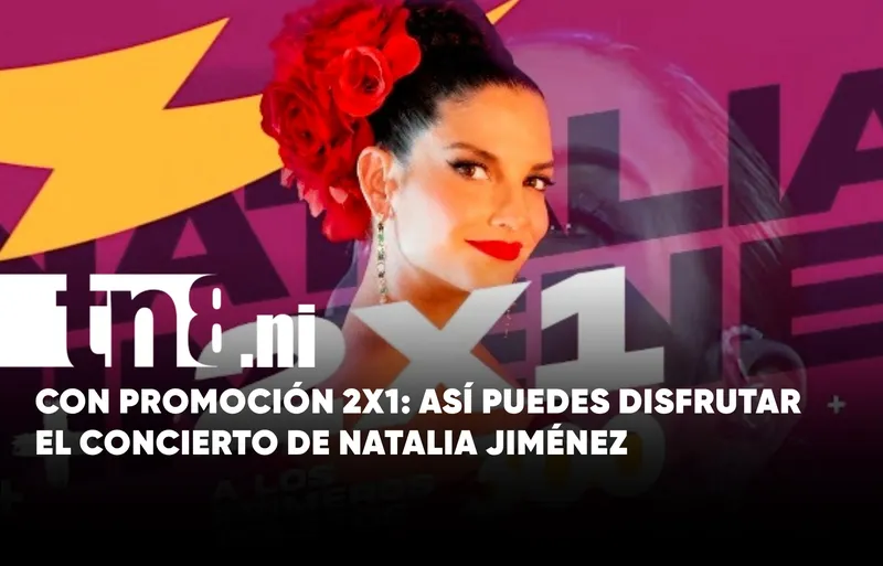 Natalia Jiménez en Nicaragua: anuncian promoción 2×1 para su concierto