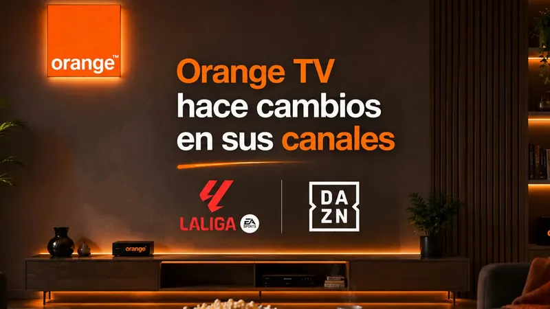 Orange TV mueve ficha y hace más de un cambio en sus canales de fútbol
