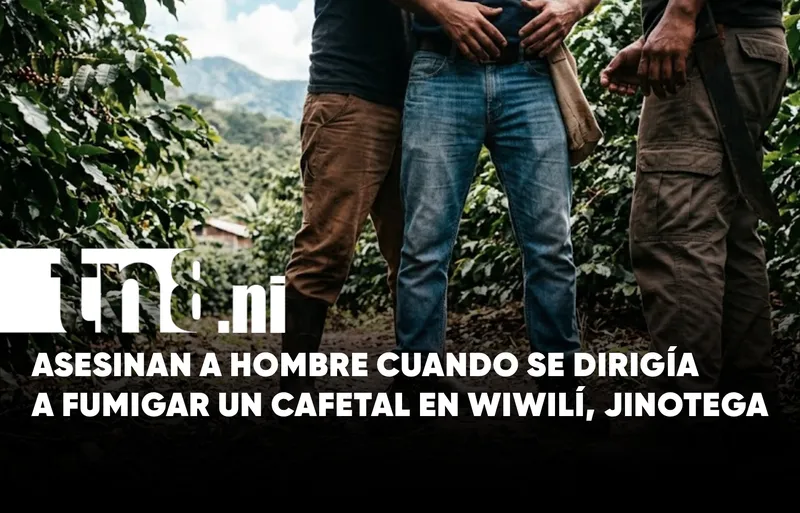 Dos sujetos emboscan a hombre y lo asesinan en Wiwilí, Jinotega
