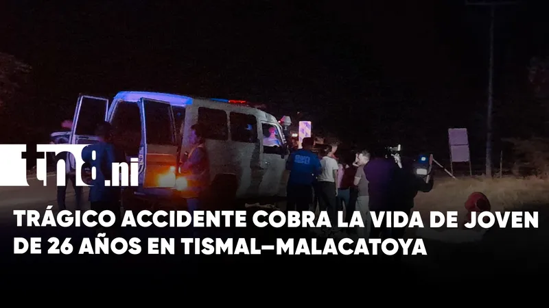 Joven muere atropellado mientras caminaba a orillas de la carretera Tismal – Malacatoya