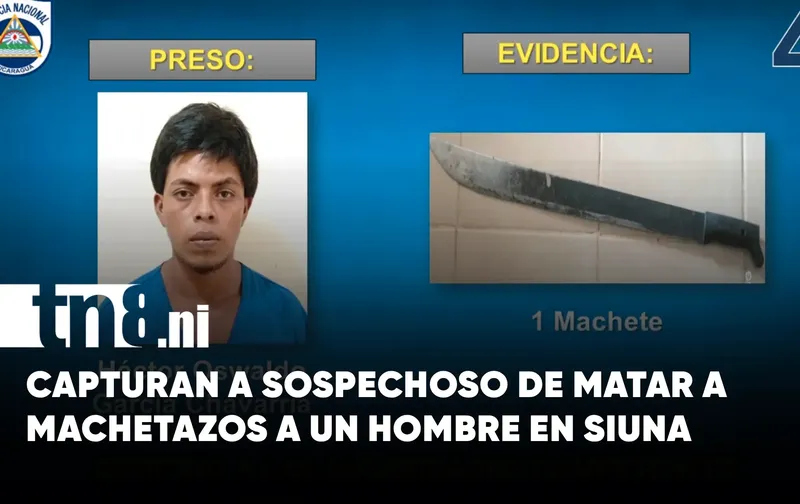 Un machete y rencillas personales: así esclarecen un homicidio en Siuna