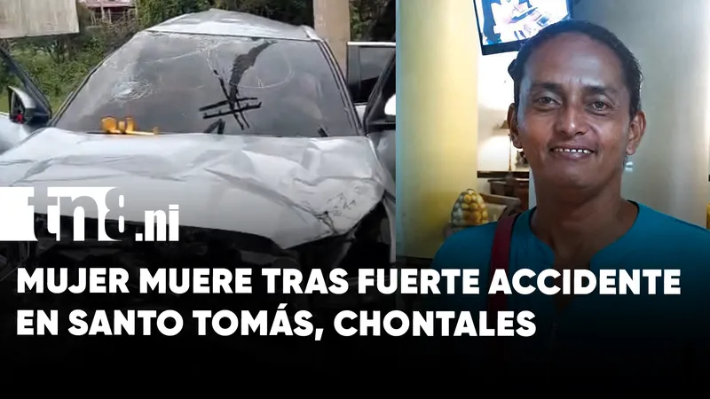 Trágico accidente en Santo Tomás, Chontales deja una mujer fallecida y tres lesionados