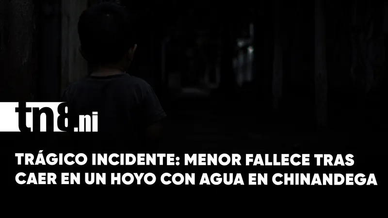 Tragedia en Chinandega: Niño fallece tras caer en un hoyo con agua