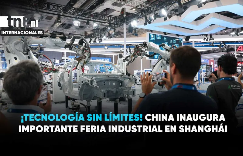 ¡Innovación en marcha! China reúne nuevas tendencias en feria industrial