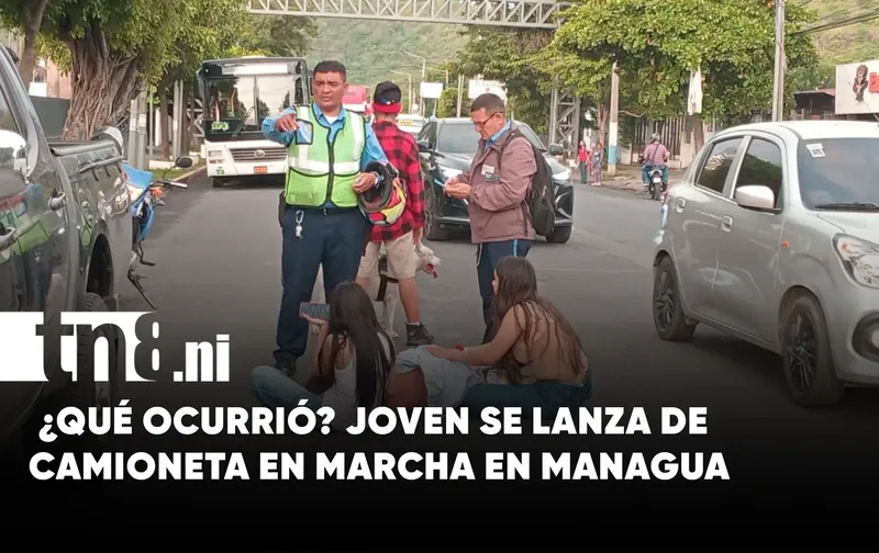 ¿Qué pasó? Joven se lanza de camioneta en marcha en Linda Vista, Managua