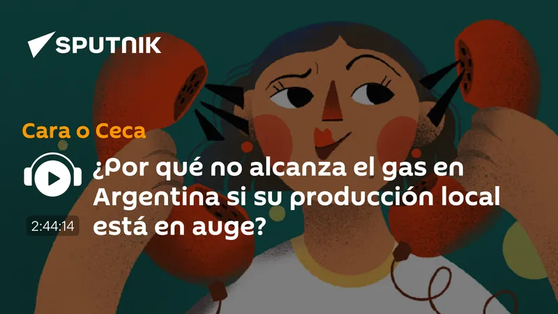 ¿Por qué no alcanza el gas en Argentina si su producción local está en auge?