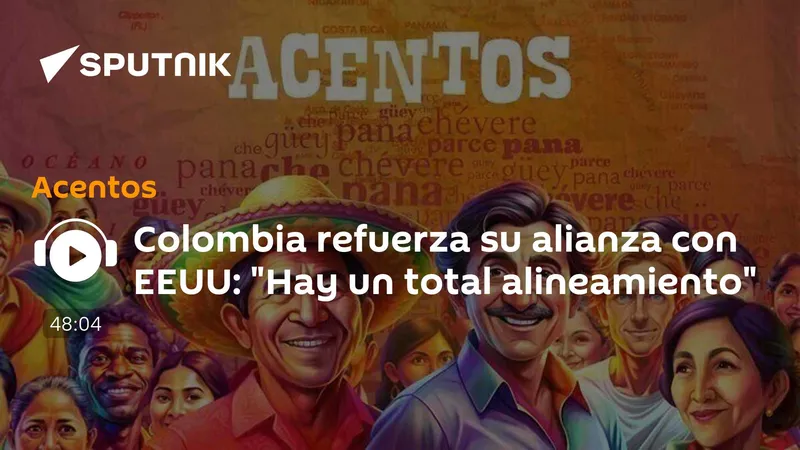 Colombia refuerza su alianza con EEUU: "Hay un total alineamiento"