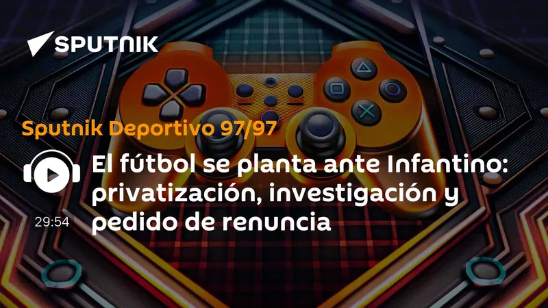 El fútbol se planta ante Infantino: privatización, investigación y pedido de renuncia