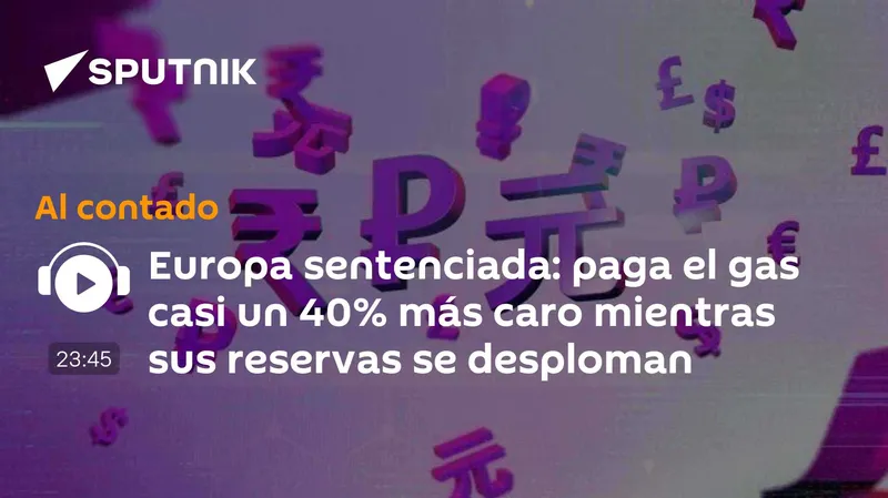 Europa sentenciada: paga el gas casi un 40% más caro mientras sus reservas se desploman