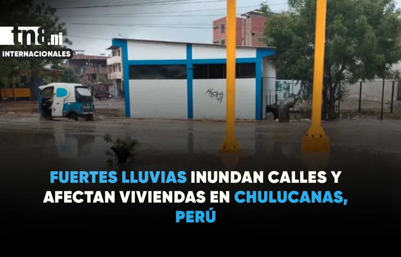 Fuertes lluvias provocan inundaciones en la costa peruana ante el avance de El Niño