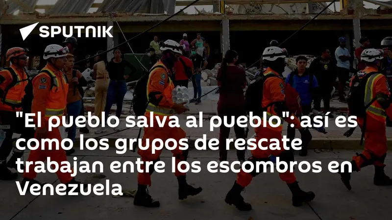 "El pueblo salva al pueblo": así es como los grupos de rescate trabajan entre los escombros en Venezuela