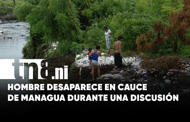 Buscan a hombre arrastrado por un cauce tras discusión en un barrio de Managua