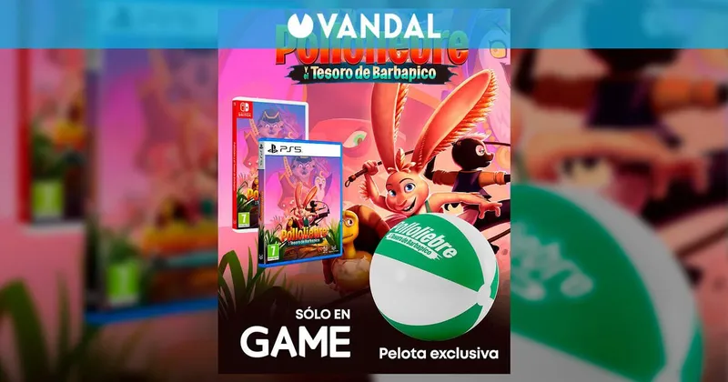 Ya puedes reservar Polloliebre y el Tesoro de Barbapico en GAME con pelota hinchable de regalo exclusivo