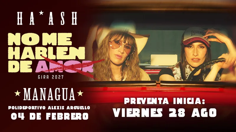 Ha*Ash iniciará en Nicaragua su gira “No Me Hablen de Amor”