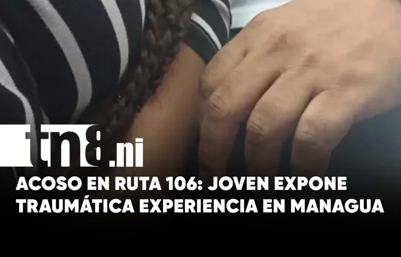 Universitaria denuncia acoso dentro de unidad de la Ruta 106, en Managua