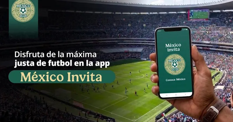 Lanzan "México invita", aplicación móvil de oferta turística y cultural en el marco del Mundial 2026