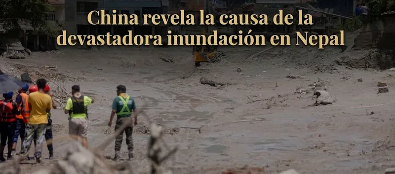 China revela la causa de la mortal inundación que golpeó el norte de Nepal