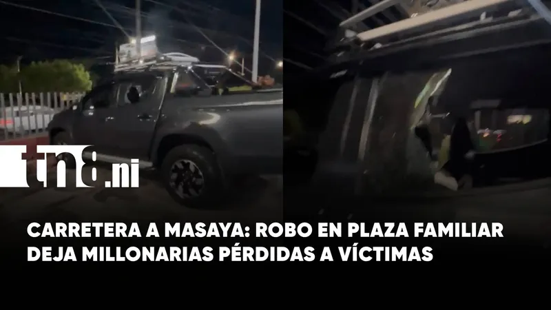 Víctimas reportan millonarias pérdidas tras robo en Plaza Familiar, carretera a Masaya