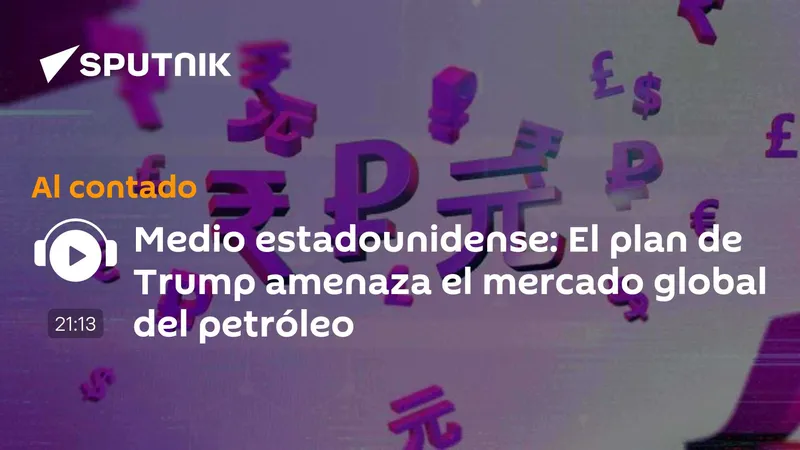 Medio estadounidense: El plan de Trump amenaza el mercado global del petróleo