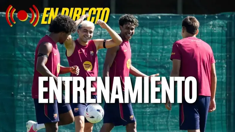 Sigue el entreno del Barça previo al Sevilla, en streaming