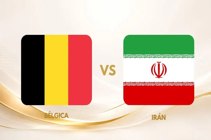 Bélgica vs Irán: horario y dónde ver el Mundial 2026 EN VIVO