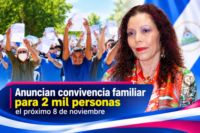 Gobierno de Nicaragua otorgará convivencia familiar a 2 mil personas privadas de libertad el próximo 8 de noviembre