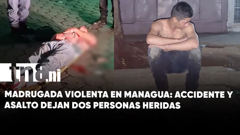 Madrugada violenta en el Israel Lewites, Managua, deja un herido por accidente y otro...