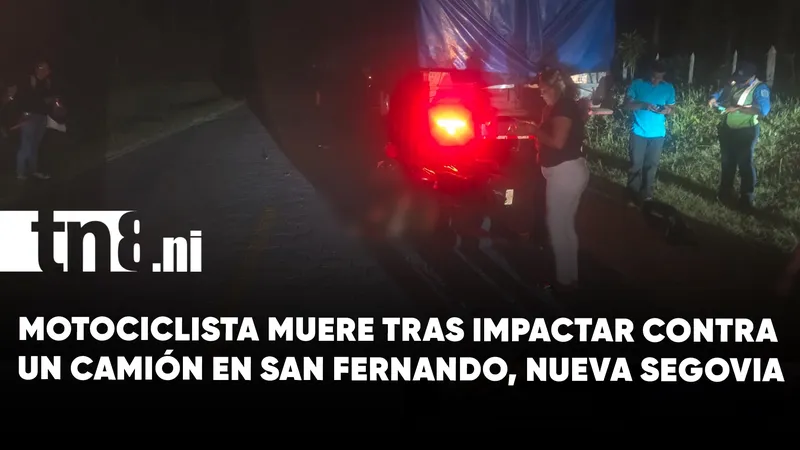 Motociclista muere tras impactar contra camión en San Fernando, Nueva Segovia