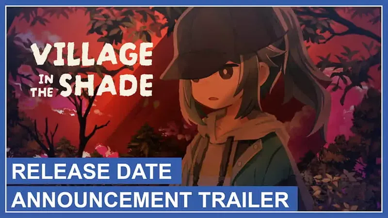 Village in the Shade lanzamiento