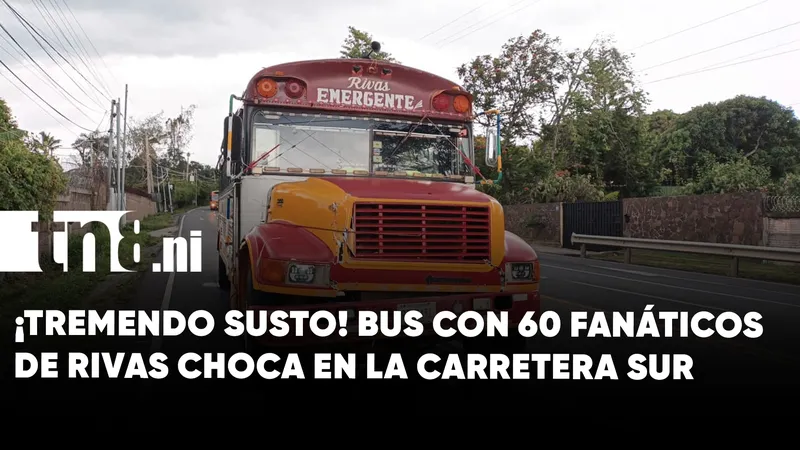 ¡Tremendo susto! Bus con 60 fanáticos de Rivas choca en la carretera Sur (VIDEO)