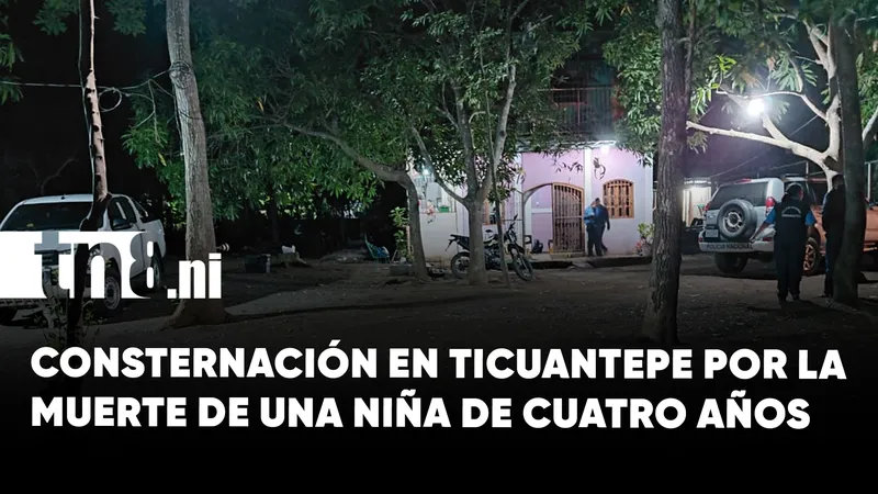 Tragedia en Ticuantepe: niña de 4 años muere en circunstancias que son investigadas