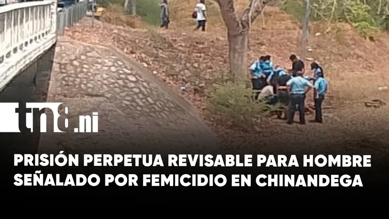 Prisión perpetua revisable por el femicidio de Meyling Aguilar en Chinandega