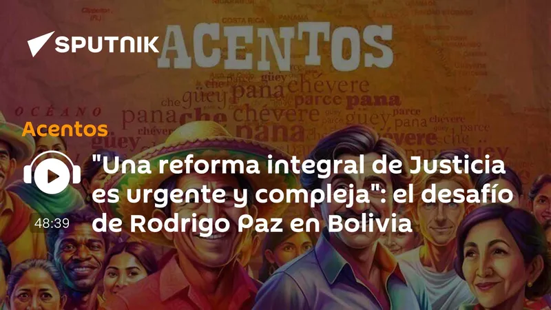 "Una reforma integral de Justicia es urgente y compleja": el desafío de Rodrigo Paz en Bolivia
