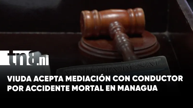 Viuda acepta mediación con conductor procesado por accidente mortal en Managua