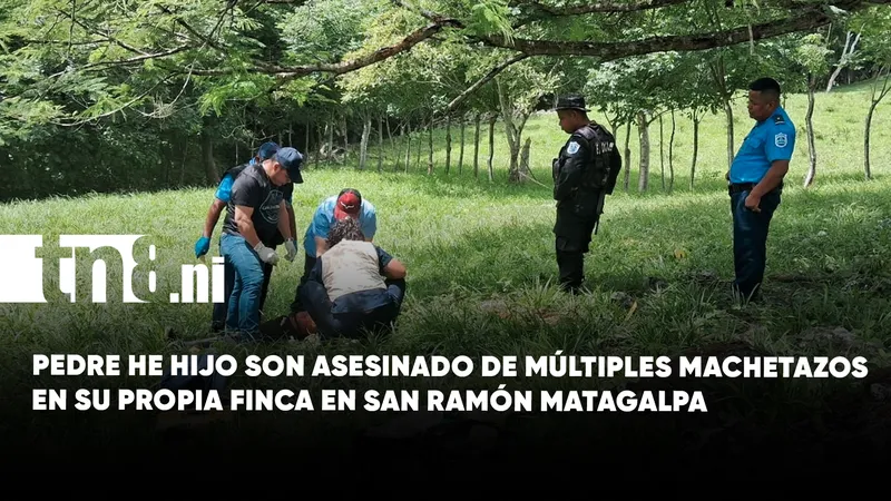 Dos vidas arrebatadas: padre e hijo mueren tras brutal ataque en Matagalpa