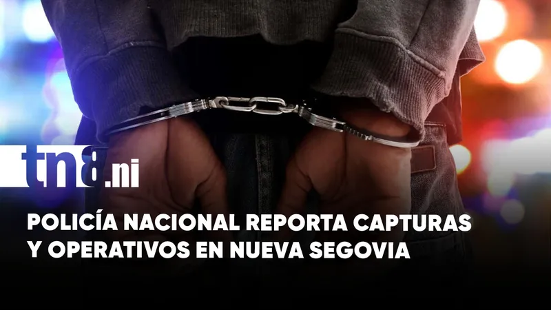 Policía Nacional refuerza seguridad en Nueva Segovia con fuertes operativos