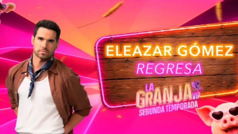 ¿A qué volvió Eleazar Gómez en La Granja VIP? El polémico personaje de la temporada 1 regresa al reality