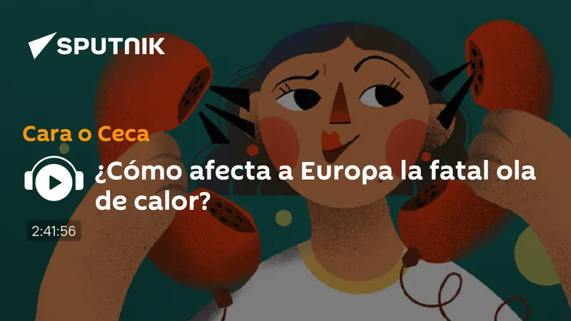 ¿Cómo afecta a Europa la fatal ola de calor?