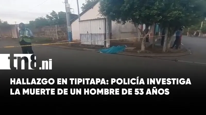 ¡Hallazgo bajo investigación! Encuentran sin vida a un hombre en un barrio de Tipitapa