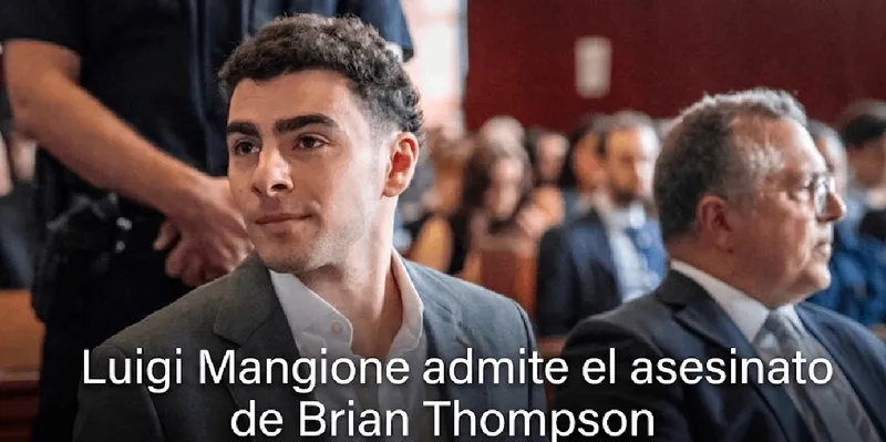 Luigi Mangione admite haber asesinado al CEO de UnitedHealthcare y se declara culpable