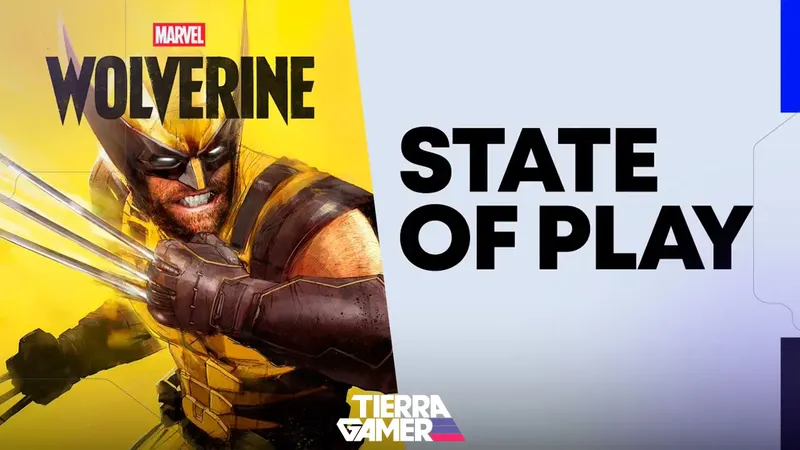 State of Play se sube al tren de las presentaciones veraniegas con Wolverine y más