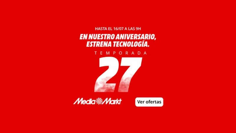 MediaMarkt celebra su aniversario con ofertas increíbles en centenares de productos