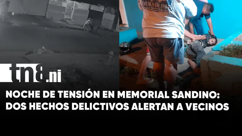 Memorial Sandino vive noche de inseguridad con dos hechos delictivos en menos de una...