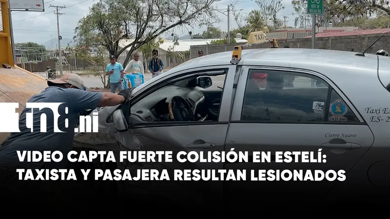 Fuerte colisión deja a taxista y pasajera lesionados en Estelí (VIDEO)
