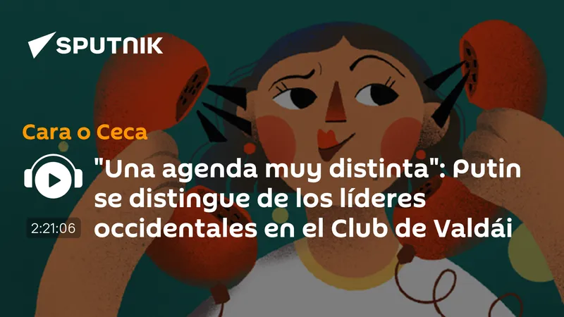 "Una agenda muy distinta": Putin se distingue de los líderes occidentales en el Club de Valdái